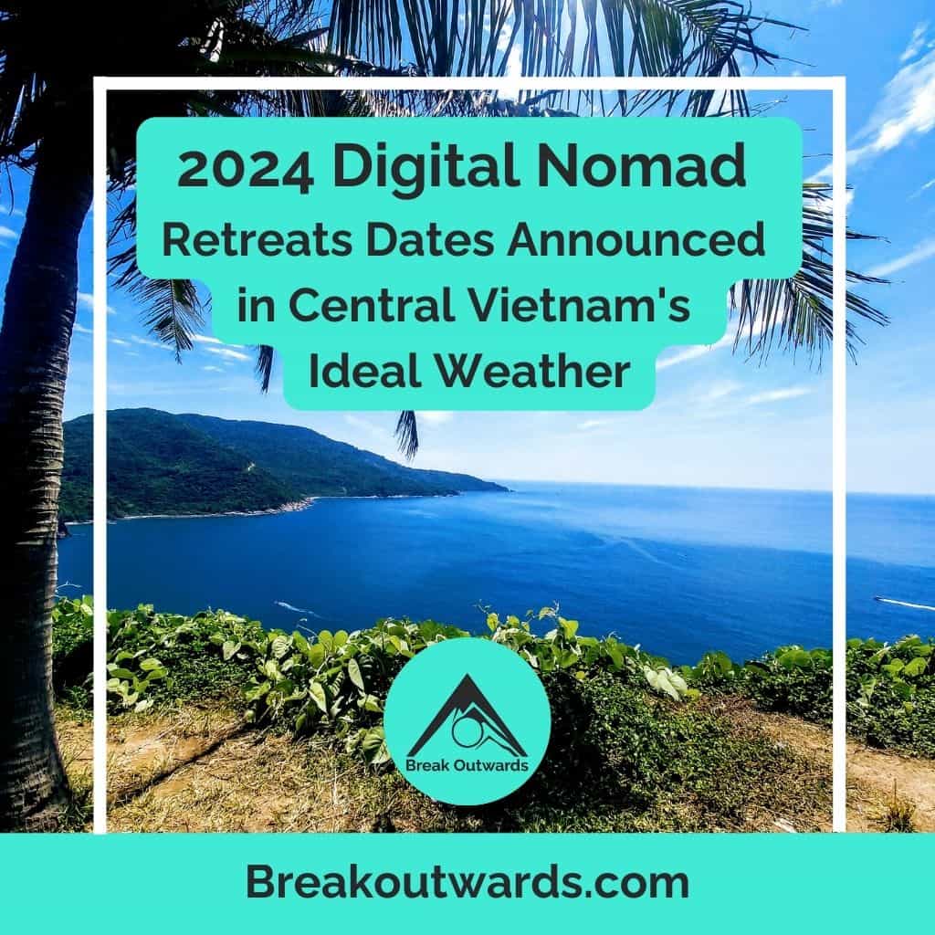 2024 Digital Nomad Retreats Dates Announced In Central Vietnam's Ideal