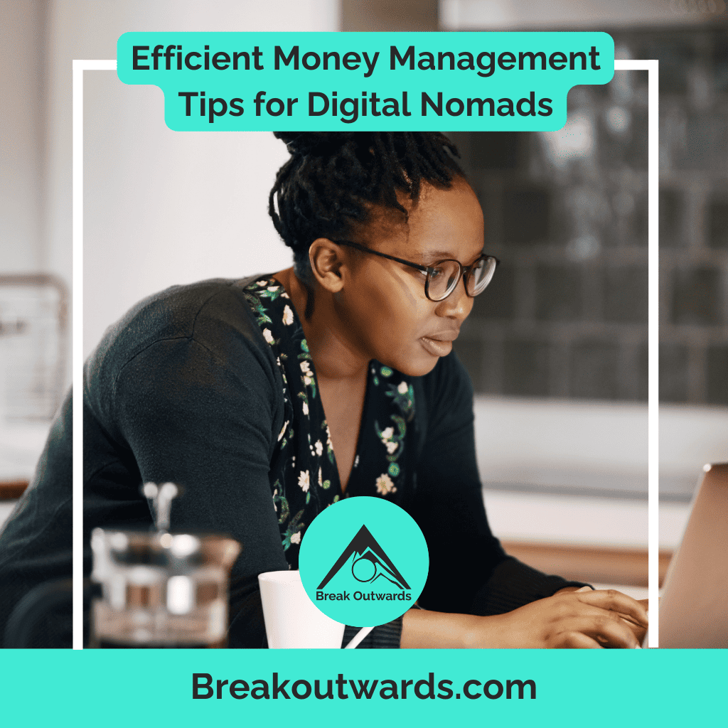 Efficient Money Management Tips for Digital Nomads