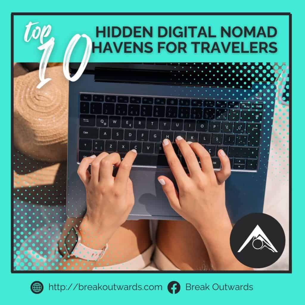 Discover Top 10 Digital Nomad Havens for Travelers