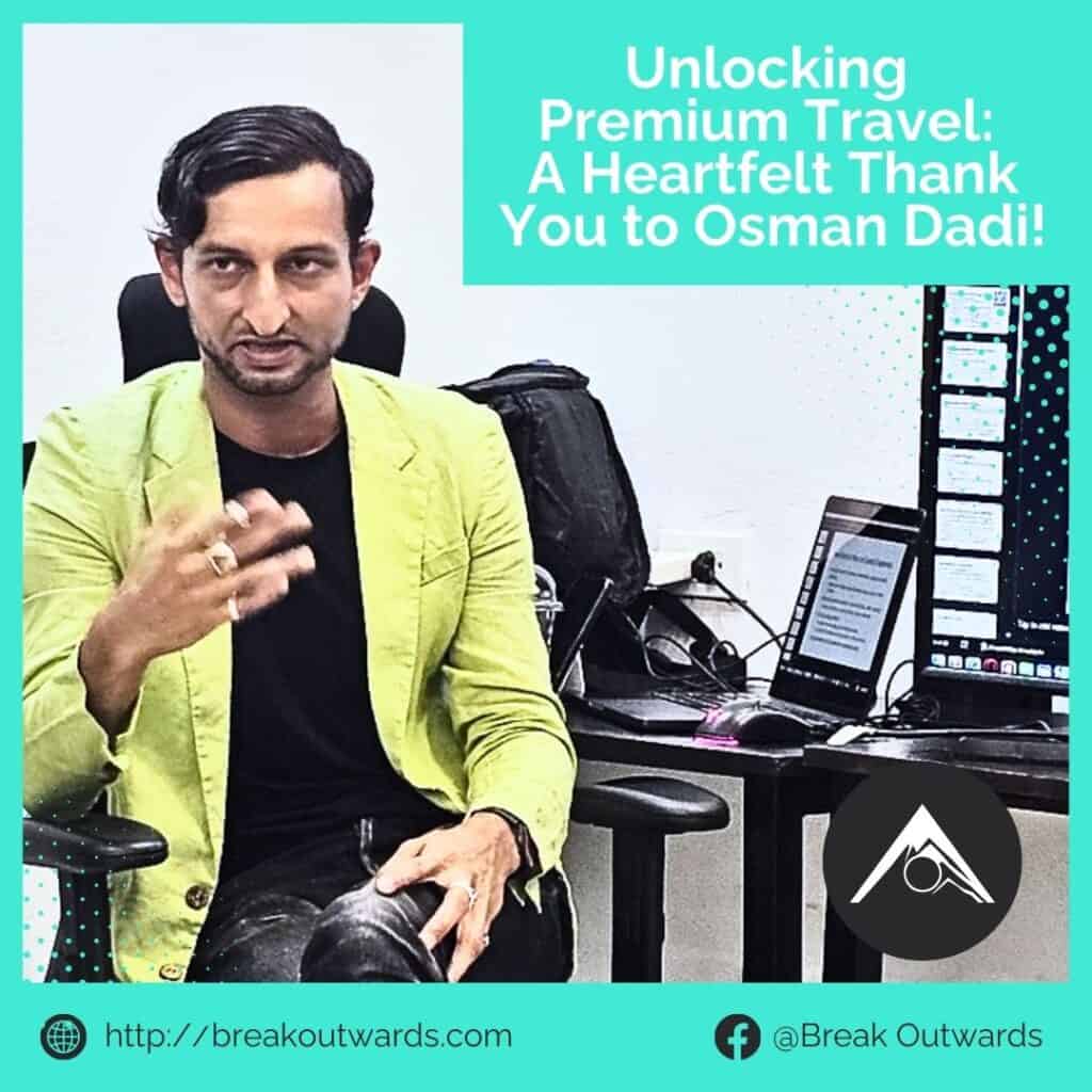 Premium Travel Strategies: Unlocking Luxury with Osman Dadi