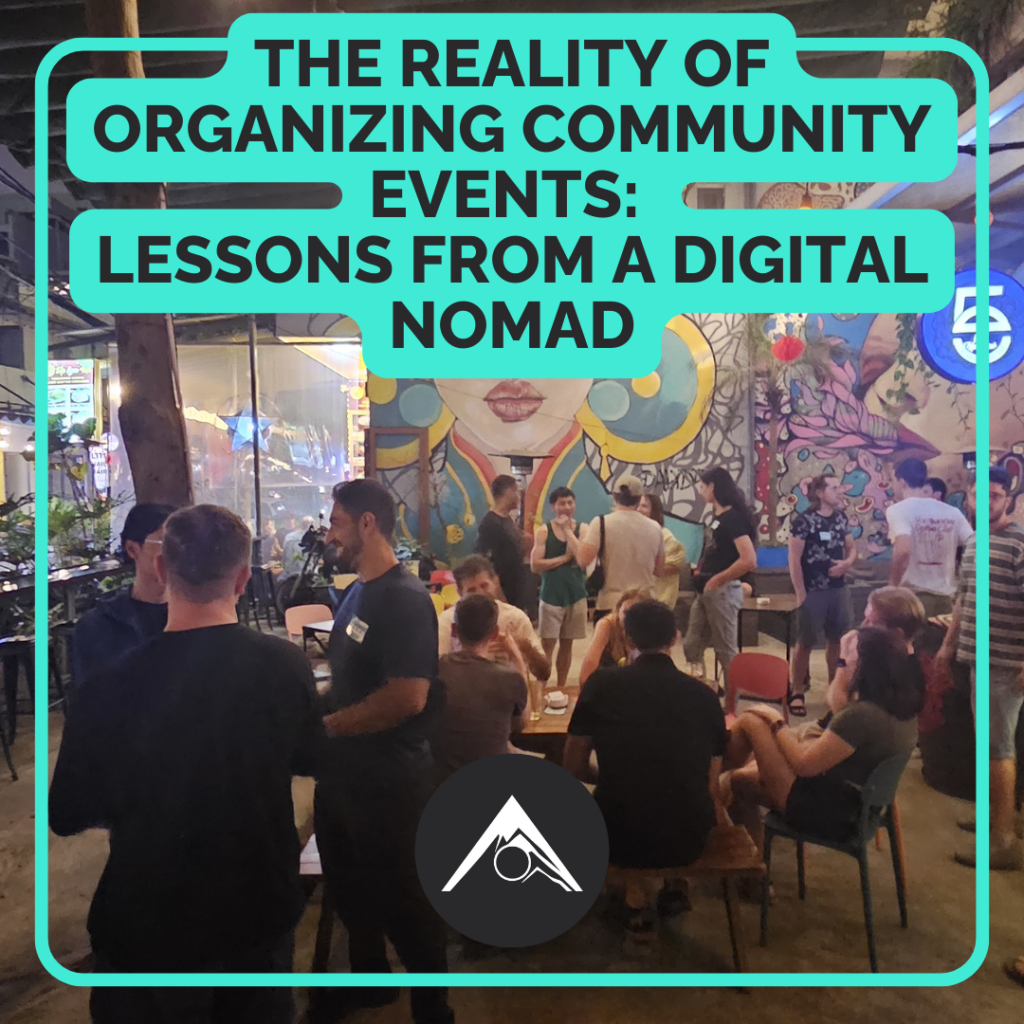 Organizing Community Events: A Digital Nomad's Guide to Building Global Connections