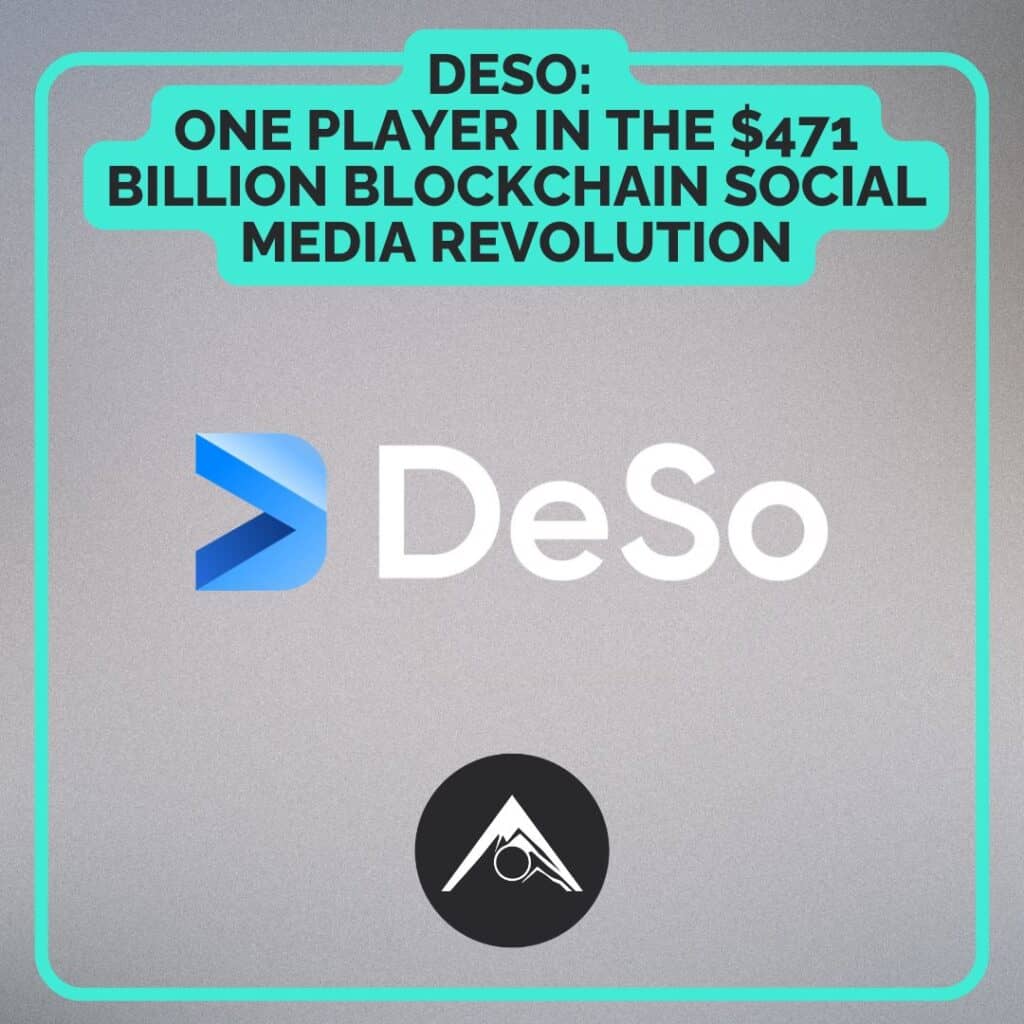 DeSo: One Player in the $471 Billion Blockchain Social Media Revolution