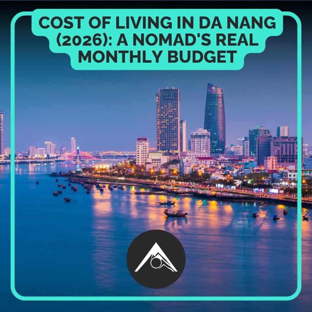 Cost of Living in Da Nang (2026): A Nomad's Real Monthly Budget